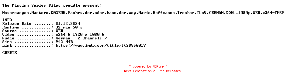 NFO for the release Motorsaegen.Masters.S02E05.Faehrt.der.oder.kann.der.weg.Marie.Hoffmanns.Trecker.TUeV.GERMAN.DOKU.1080p.WEB.x264-TMSF by TMSF