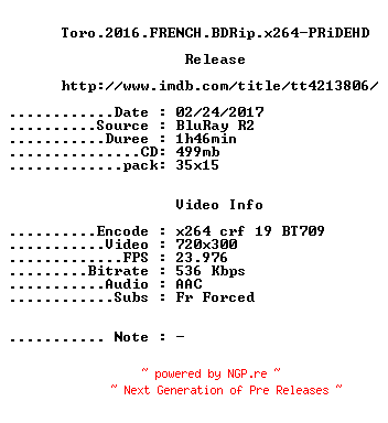 NFO for the release Toro.2016.FRENCH.BDRip.x264-PRiDEHD by PRiDEHD