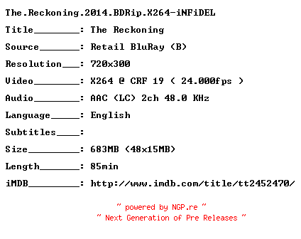 NFO for the release The.Reckoning.2014.BDRip.X264-iNFiDEL by iNFiDEL