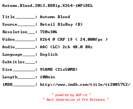 NFO for the release Autumn.Blood.2013.BDRip.X264-iNFiDEL by iNFiDEL