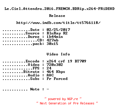 NFO for the release Le.Ciel.Attendra.2016.FRENCH.BDRip.x264-PRiDEHD by PRiDEHD