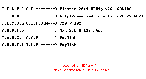 NFO for the release Plastic.2014.BDRip.x264-SONiDO by SONiDO
