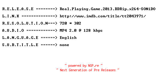 NFO for the release Real.Playing.Game.2013.BDRip.x264-SONiDO by SONiDO