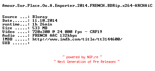 NFO for the release Amour.Sur.Place.Ou.A.Emporter.2014.FRENCH.BDRip.x264-ARCHAiC by ARCHAiC