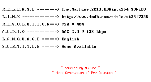 NFO for the release The.Machine.2013.BDRip.x264-SONiDO by SONiDO