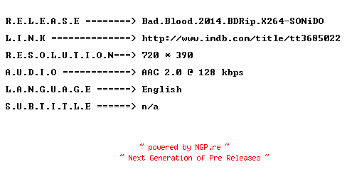 NFO for the release Bad.Blood.2014.BDRip.X264-SONiDO by SONiDO
