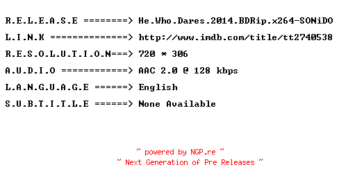 NFO for the release He.Who.Dares.2014.BDRip.x264-SONiDO by SONiDO