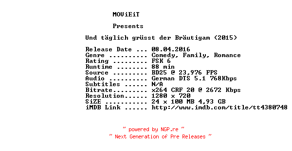 NFO for the release Und.taeglich.gruesst.der.Braeutigam.2015.GERMAN.720p.BluRay.x264-MOViEiT by MOViEiT