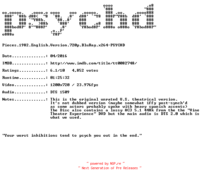 NFO for the release Pieces.1982.English.Version.720p.BluRay.x264-PSYCHD by PSYCHD