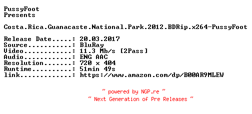 NFO for the release Costa.Rica.Guanacaste.National.Park.2012.BDRip.x264-PussyFoot by PussyFoot