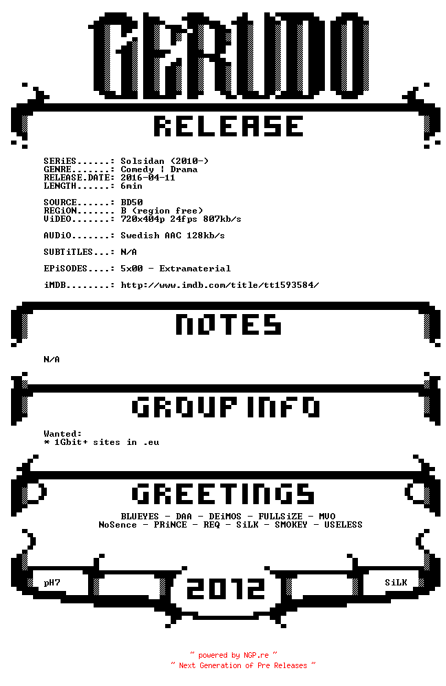 NFO for the release Solsidan.S05.Extramaterial.SWEDiSH.BDRip.x264-GERUDO by GERUDO