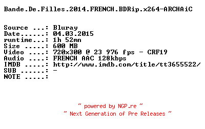 NFO for the release Bande.De.Filles.2014.FRENCH.BDRip.x264-ARCHAiC by ARCHAiC