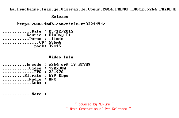 NFO for the release La.Prochaine.fois.je.Viserai.le.Coeur.2014.FRENCH.BDRip.x264-PRiDEHD by PRiDEHD