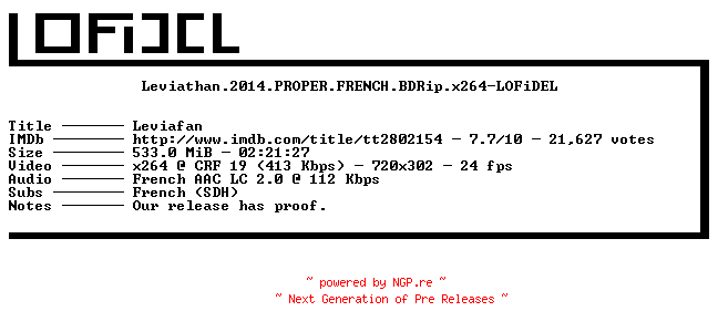 NFO for the release Leviathan.2014.PROPER.FRENCH.BDRip.x264-LOFiDEL by LOFiDEL