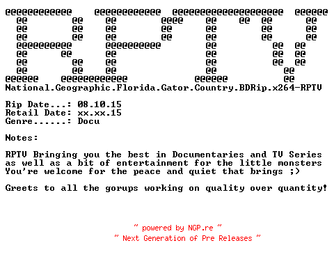 NFO for the release National.Geographic.Florida.Gator.Country.BDRip.x264-RPTV by RPTV