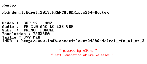 NFO for the release Kvinden.I.Buret.2013.FRENCH.BDRip.x264-Ryotox by Ryotox
