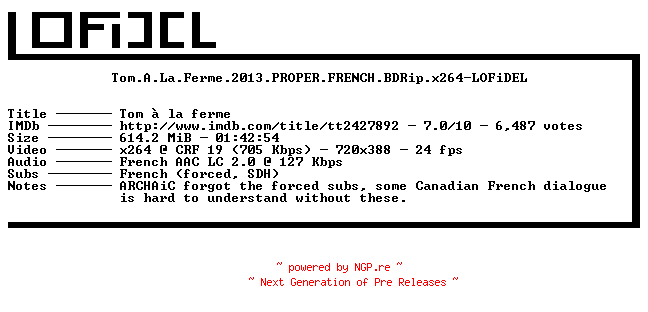 NFO for the release Tom.A.La.Ferme.2013.PROPER.FRENCH.BDRip.x264-LOFiDEL by LOFiDEL