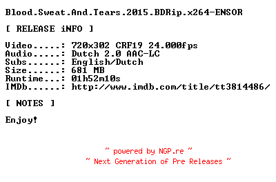 NFO for the release Blood.Sweat.And.Tears.2015.BDRip.x264-ENSOR by ENSOR