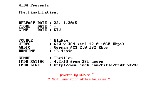 NFO for the release The.Final.Patient.2005.German.BDRip.x264.iNTERNAL-AIDA by AIDA