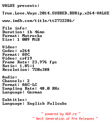 NFO for the release True.Love.Ways.2014.SUBBED.BDRip.x264-VALUE by VALUE
