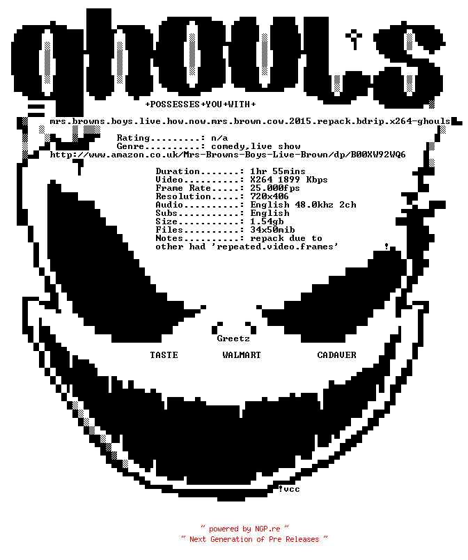 NFO for the release Mrs.Browns.Boys.Live.How.Now.Mrs.Brown.Cow.2015.REPACK.BDRip.x264-GHOULS by GHOULS