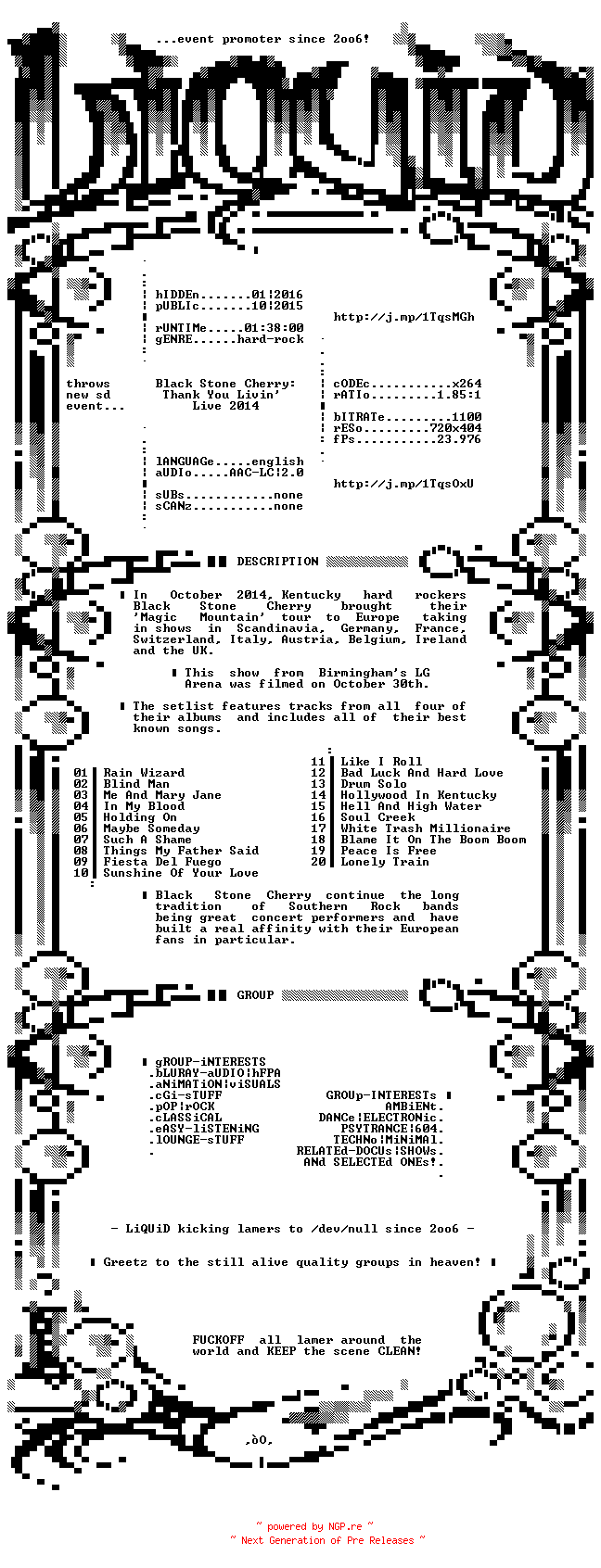 NFO for the release Black.Stone.Cherry.Thank.You.Livin.Live.2014.BDRiP.x264-LiQUiD by LiQUiD