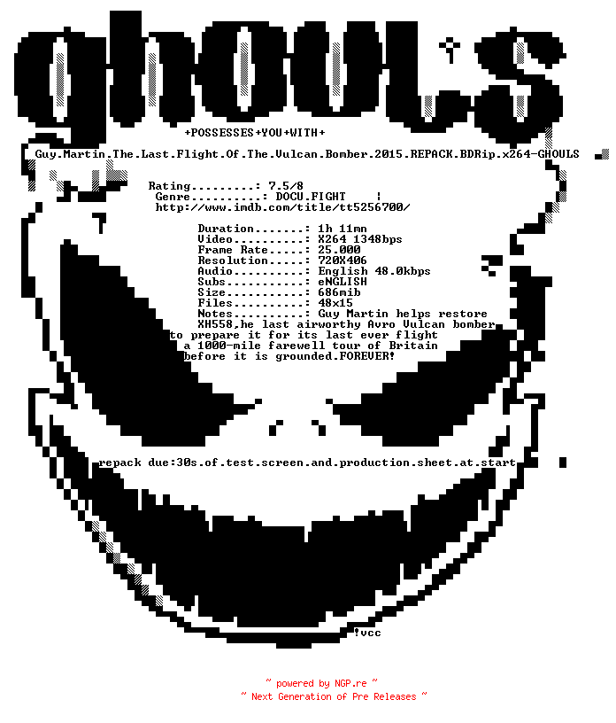 NFO for the release Guy.Martin.The.Last.Flight.Of.The.Vulcan.Bomber.2015.REPACK.BDRip.x264-GHOULS by GHOULS