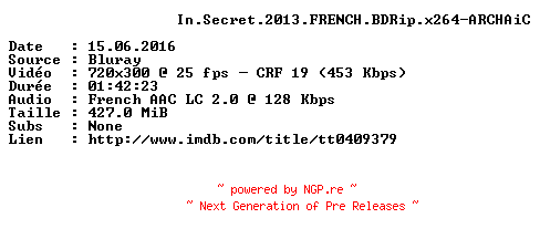 NFO for the release In.Secret.2013.FRENCH.BDRip.x264-ARCHAiC by ARCHAiC