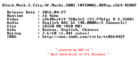NFO for the release Black.Mask.2.City.Of.Masks.2002.INTERNAL.BDRip.x264-KEBAP by KEBAP