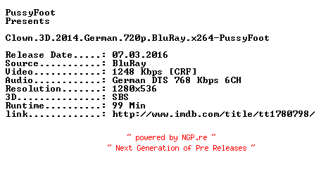 NFO for the release Clown.3D.2014.German.720p.BluRay.x264-PussyFoot by PussyFoot