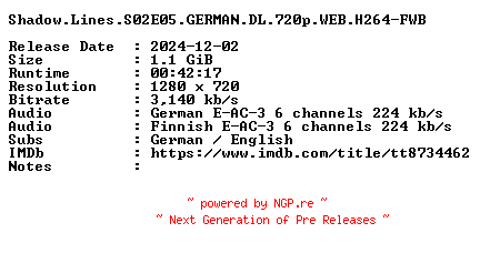 NFO for the release Shadow.Lines.S02E05.GERMAN.DL.720p.WEB.H264-FWB by FWB