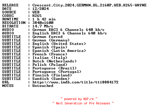 NFO for the release Crescent.City.2024.GERMAN.DL.2160P.WEB.H265-WAYNE by WAYNE