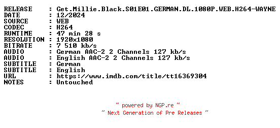 NFO for the release Get.Millie.Black.S01E01.GERMAN.DL.1080P.WEB.H264-WAYNE by WAYNE