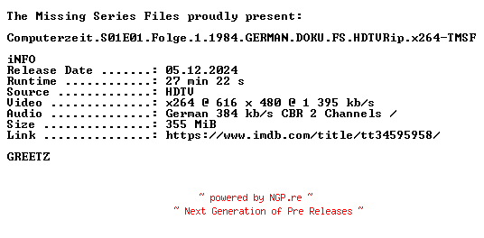 NFO for the release Computerzeit.S01E01.Folge.1.1984.GERMAN.DOKU.FS.HDTVRip.x264-TMSF by TMSF