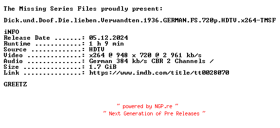 NFO for the release Dick.und.Doof.Die.lieben.Verwandten.1936.GERMAN.FS.720p.HDTV.x264-TMSF by TMSF