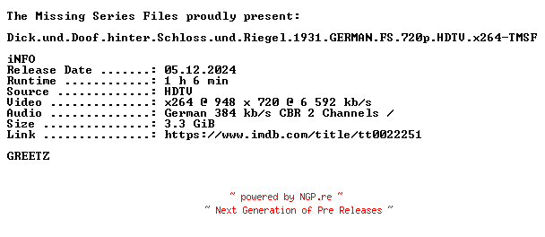 NFO for the release Dick.und.Doof.hinter.Schloss.und.Riegel.1931.GERMAN.FS.720p.HDTV.x264-TMSF by TMSF