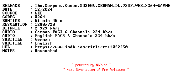 NFO for the release The.Serpent.Queen.S02E06.GERMAN.DL.720P.WEB.X264-WAYNE by WAYNE