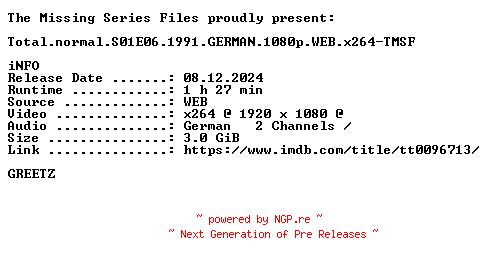NFO for the release Total.normal.S01E06.1991.GERMAN.1080p.WEB.x264-TMSF by TMSF