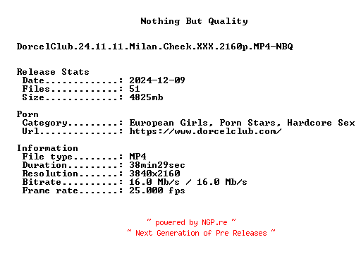 NFO for the release DorcelClub.24.11.11.Milan.Cheek.XXX.2160p.MP4-NBQ by NBQ