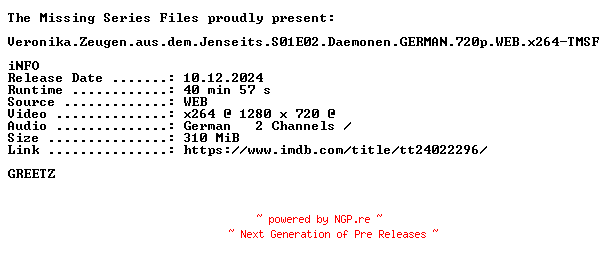 NFO for the release Veronika.Zeugen.aus.dem.Jenseits.S01E02.Daemonen.GERMAN.720p.WEB.x264-TMSF by TMSF