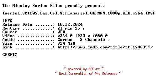 NFO for the release Toertel.S01E05.Das.Oel.Schlamassel.GERMAN.1080p.WEB.x264-TMSF by TMSF