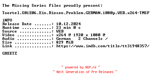 NFO for the release Toertel.S01E06.Ein.Riesen.Problem.GERMAN.1080p.WEB.x264-TMSF by TMSF