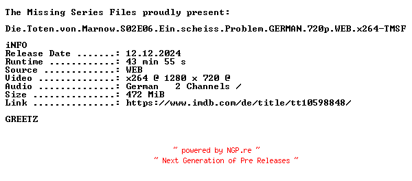 NFO for the release Die.Toten.von.Marnow.S02E06.Ein.scheiss.Problem.GERMAN.720p.WEB.x264-TMSF by TMSF