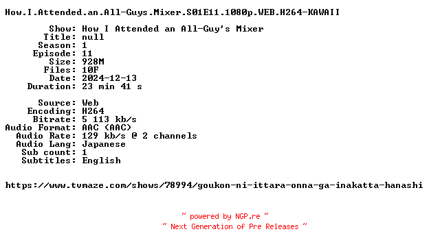 NFO for the release How.I.Attended.an.All-Guys.Mixer.S01E11.1080p.WEB.H264-KAWAII by KAWAII