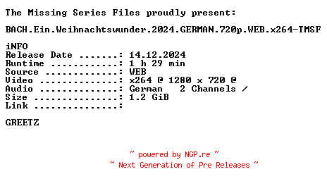 NFO for the release BACH.Ein.Weihnachtswunder.2024.GERMAN.720p.WEB.x264-TMSF by TMSF