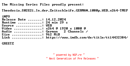 NFO for the release Theodosia.S02E21.In.der.Zeitschleife.GERMAN.1080p.WEB.x264-TMSF by TMSF