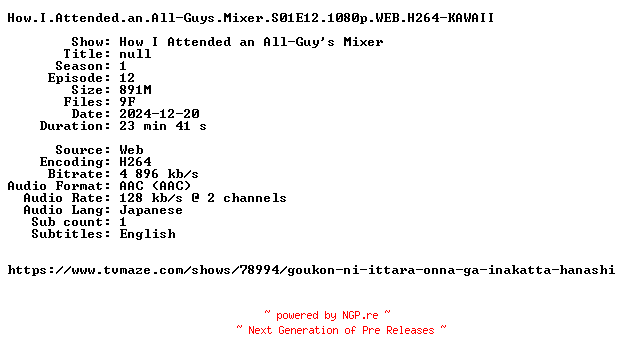 NFO for the release How.I.Attended.an.All-Guys.Mixer.S01E12.1080p.WEB.H264-KAWAII by KAWAII
