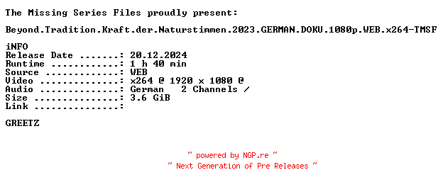 NFO for the release Beyond.Tradition.Kraft.der.Naturstimmen.2023.GERMAN.DOKU.1080p.WEB.x264-TMSF by TMSF