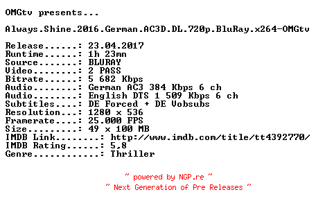 NFO for the release Always.Shine.2016.German.AC3D.DL.720p.BluRay.x264-OMGtv by OMGtv