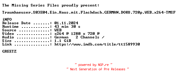 NFO for the release Traumhaeuser.S03E04.Ein.Haus.mit.Flachdach.GERMAN.DOKU.720p.WEB.x264-TMSF by TMSF